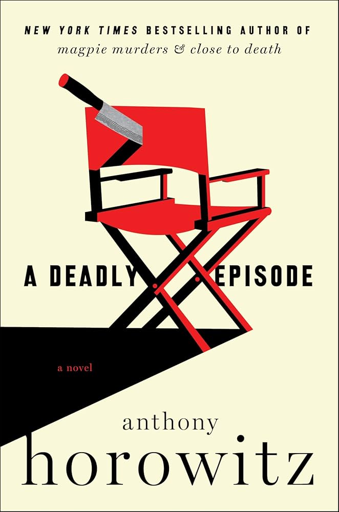 A deadly episode : a novel / Anthony Horowitz.